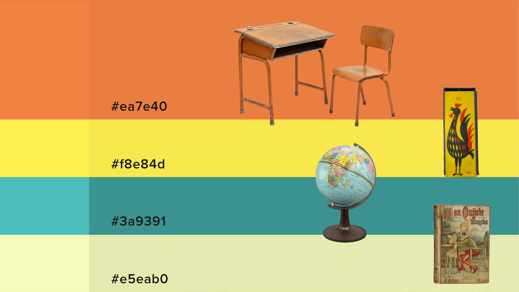 Bloques apilados de la paleta cromática completa con sus códigos hexadecimales —#EA7E40 naranja, #F8E84D amarillo, #3A9391 turquesa, #E5EAB0 crema— con objetos escolares de archivo —pupitre, silla, globo terráqueo, cuadro del gallo, libro El Quijote— posicionados sobre cada banda cromática